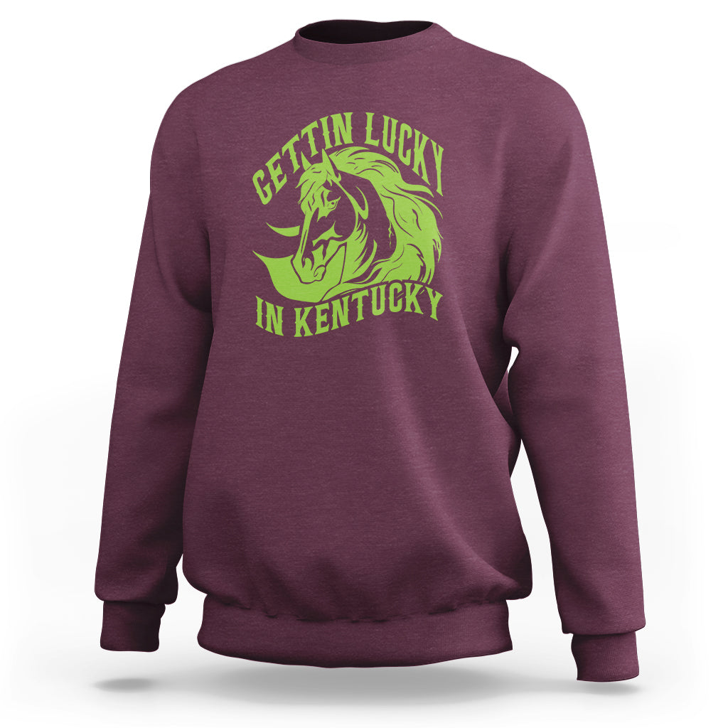 Horse Racing Sweatshirt Getting Lucky In Kentucky - Wonder Print Shop