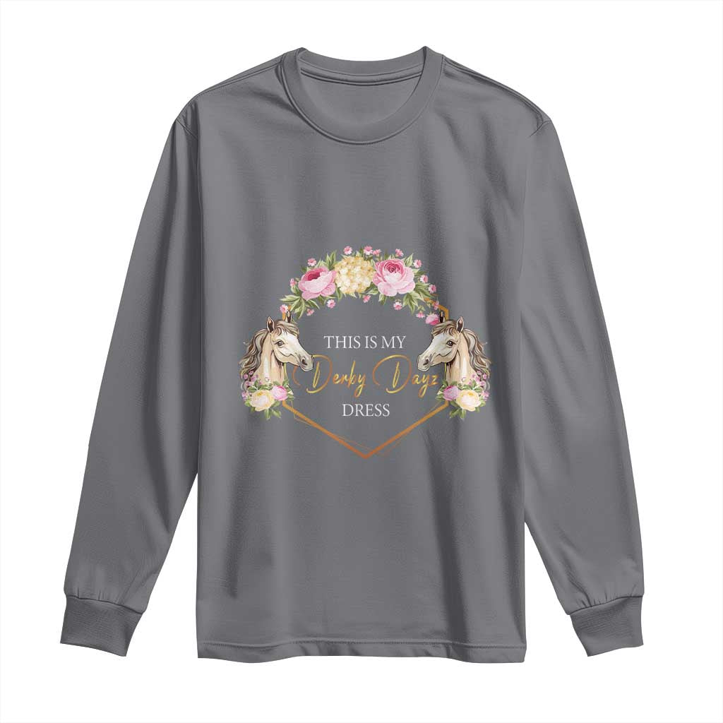 Horse Racing Long Sleeve Shirt This Is My Derby Day Dress Girl Woman