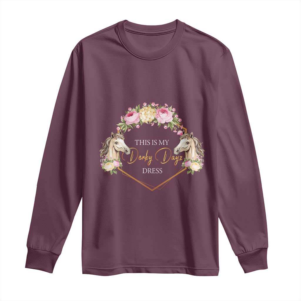 Horse Racing Long Sleeve Shirt This Is My Derby Day Dress Girl Woman