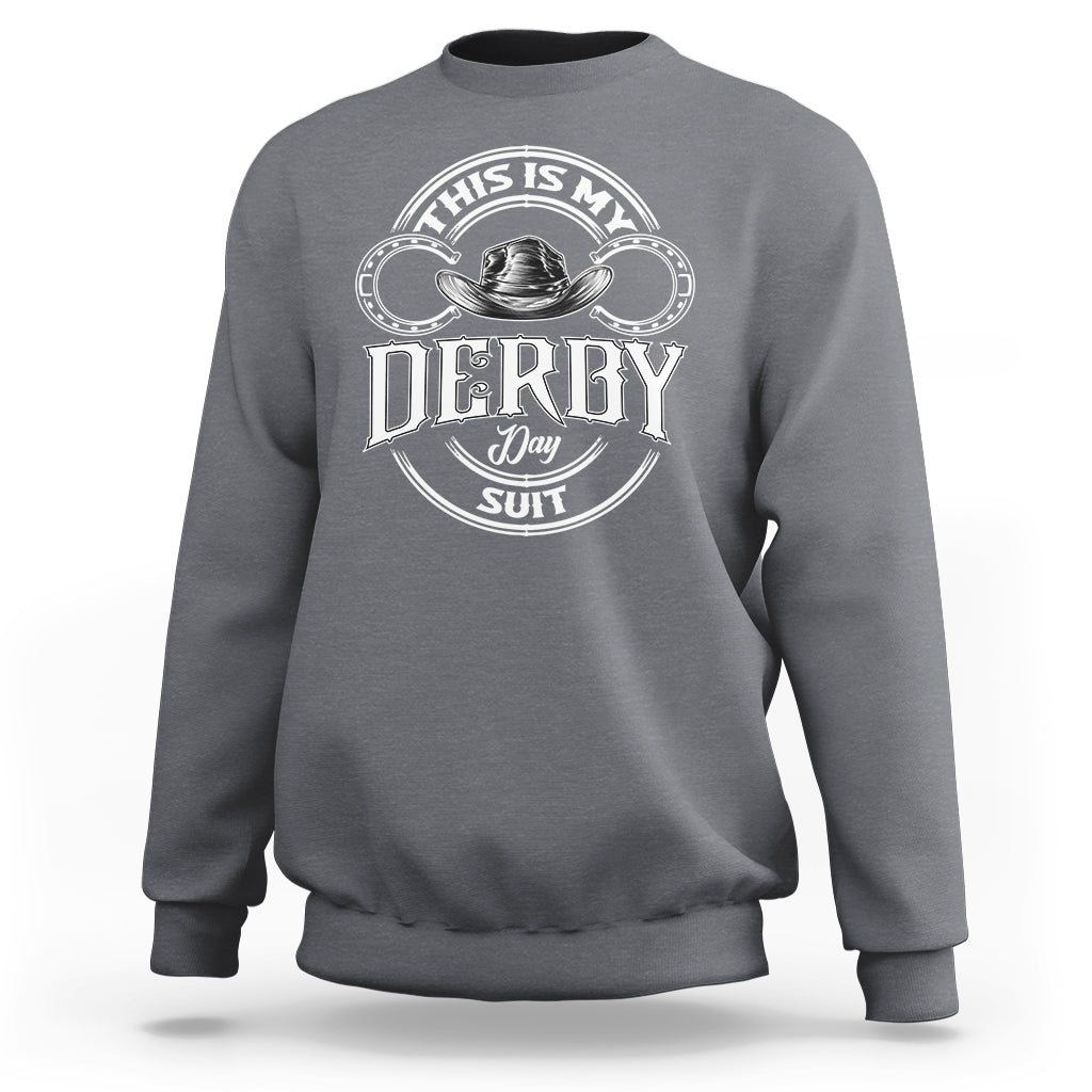 Horse Racing Sweatshirt This Is My Derby Day Suit For Man - Wonder Print Shop