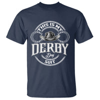 Horse Racing T Shirt This Is My Derby Day Suit For Man - Wonder Print Shop