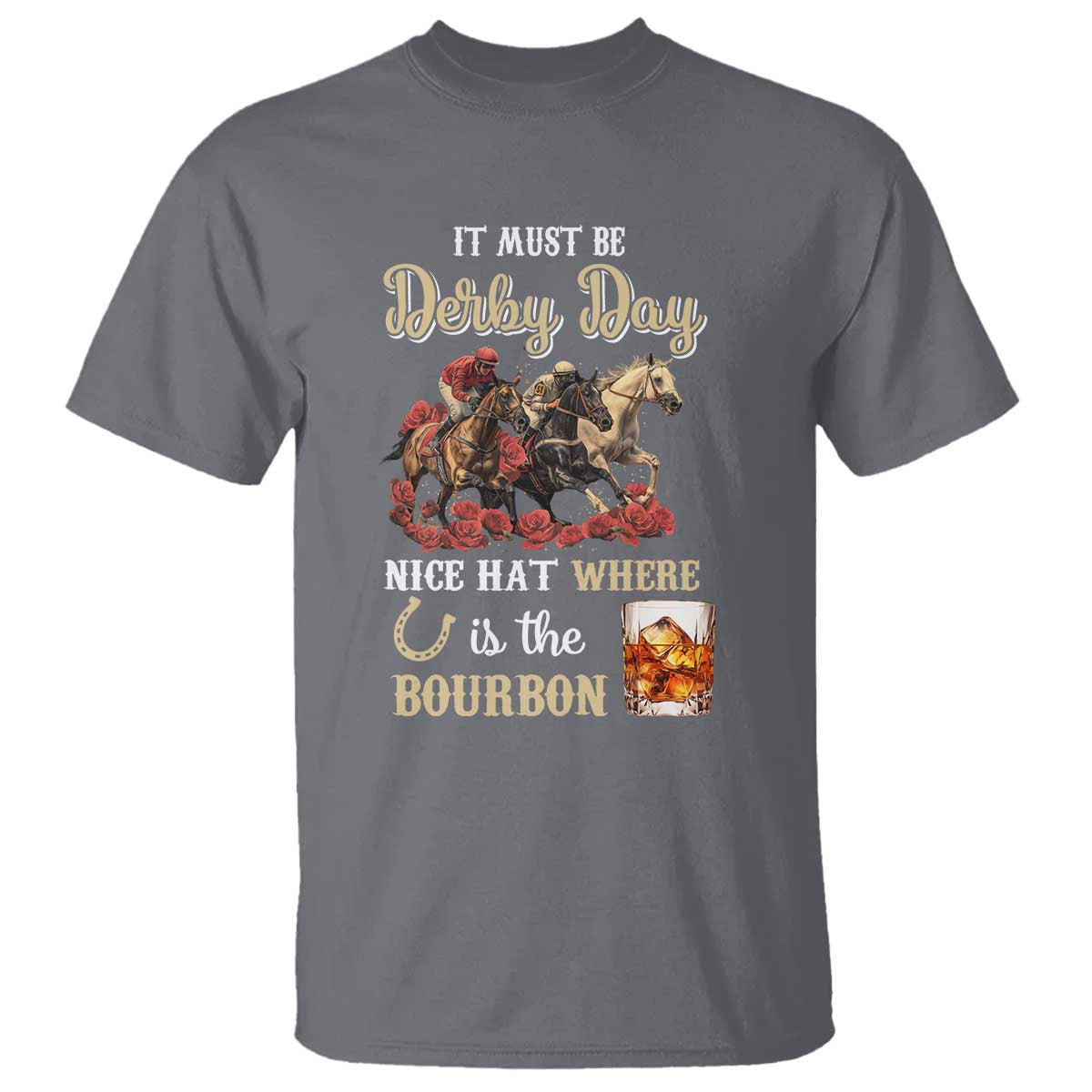 Horse Racing T Shirt It Must Be Derby Day Nice Hat Where Is The Bourbon - Wonder Print Shop