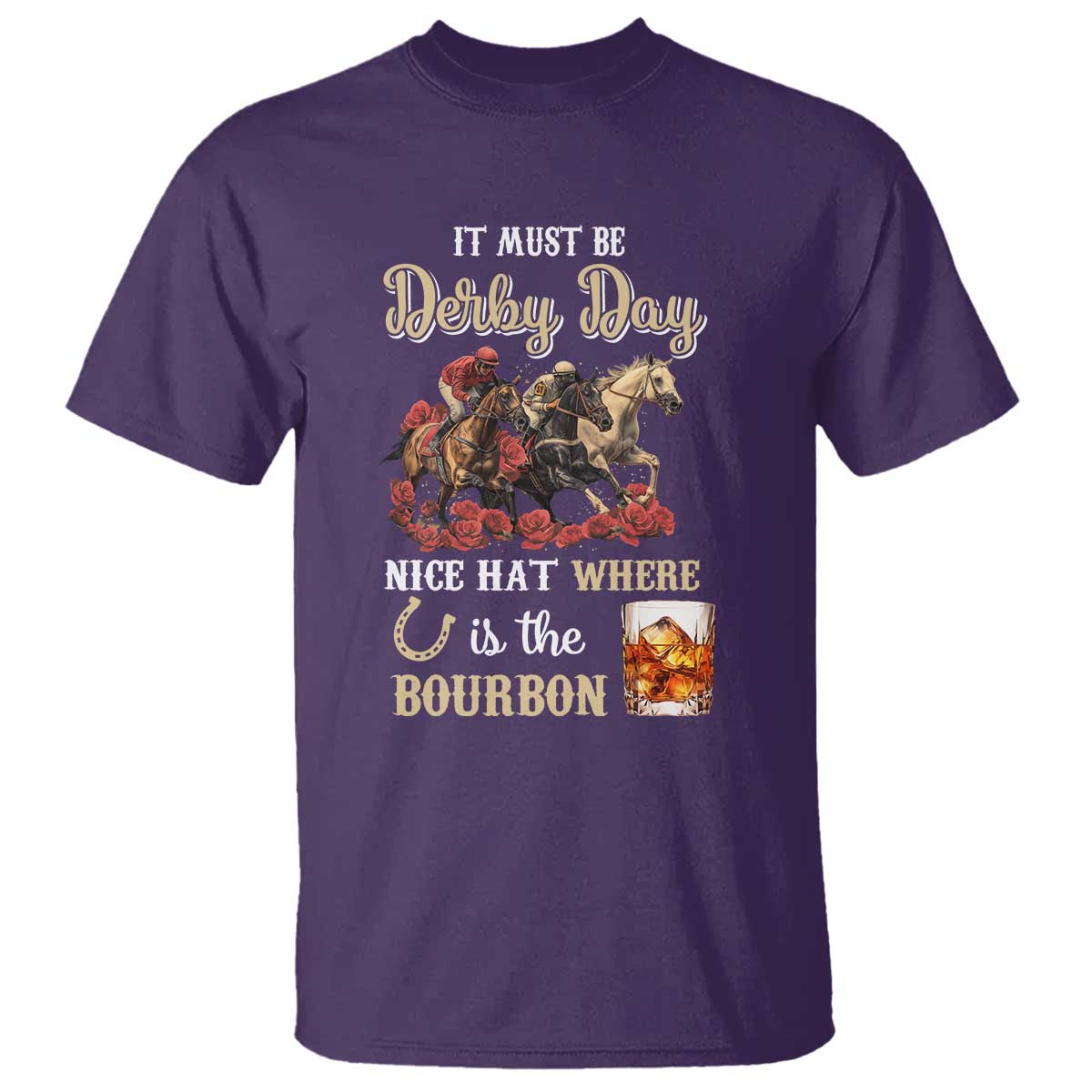 Horse Racing T Shirt It Must Be Derby Day Nice Hat Where Is The Bourbon - Wonder Print Shop