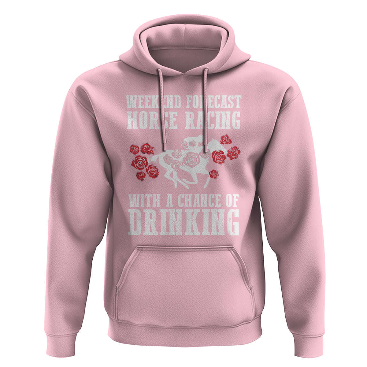 Weekend Forecast Horse Racing With A Chance Of Drinking Hoodie - Wonder Print Shop