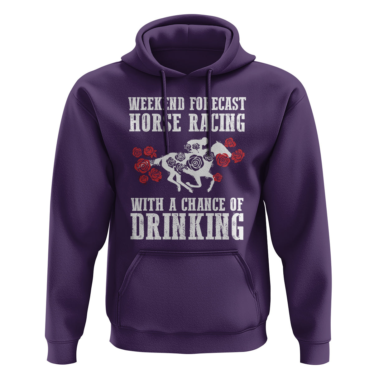Weekend Forecast Horse Racing With A Chance Of Drinking Hoodie - Wonder Print Shop