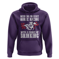 Weekend Forecast Horse Racing With A Chance Of Drinking Hoodie - Wonder Print Shop
