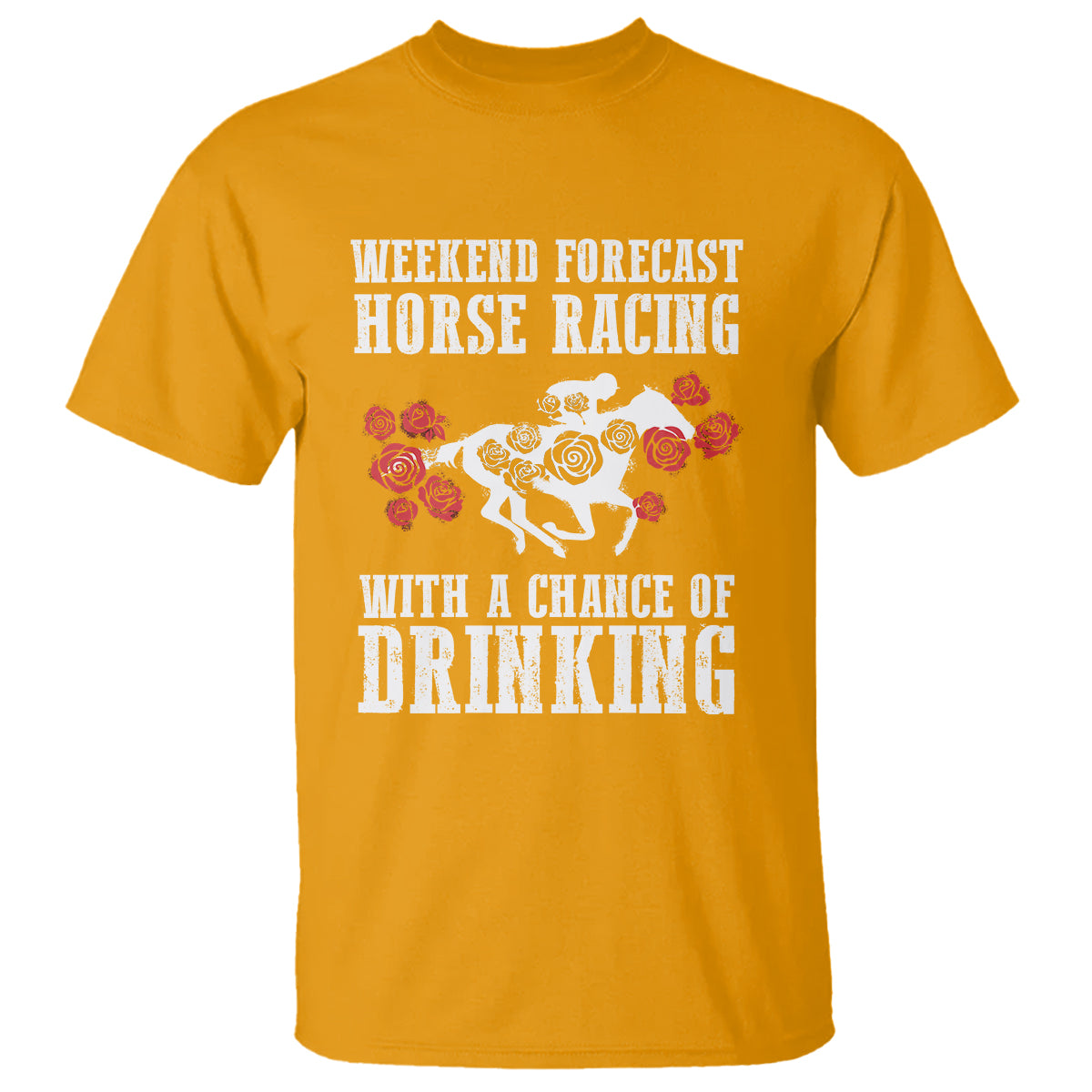 Weekend Forecast Horse Racing With A Chance Of Drinking T Shirt - Wonder Print Shop