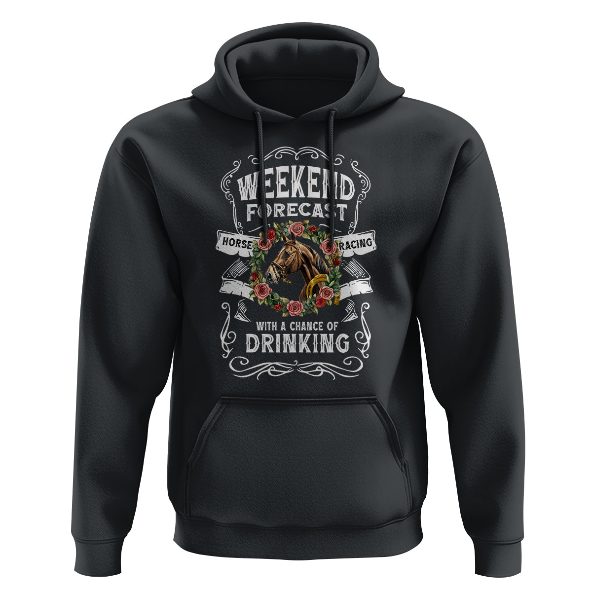 Weekend Forecast Horse Racing With A Chance Of Drinking Hoodie - Wonder Print Shop
