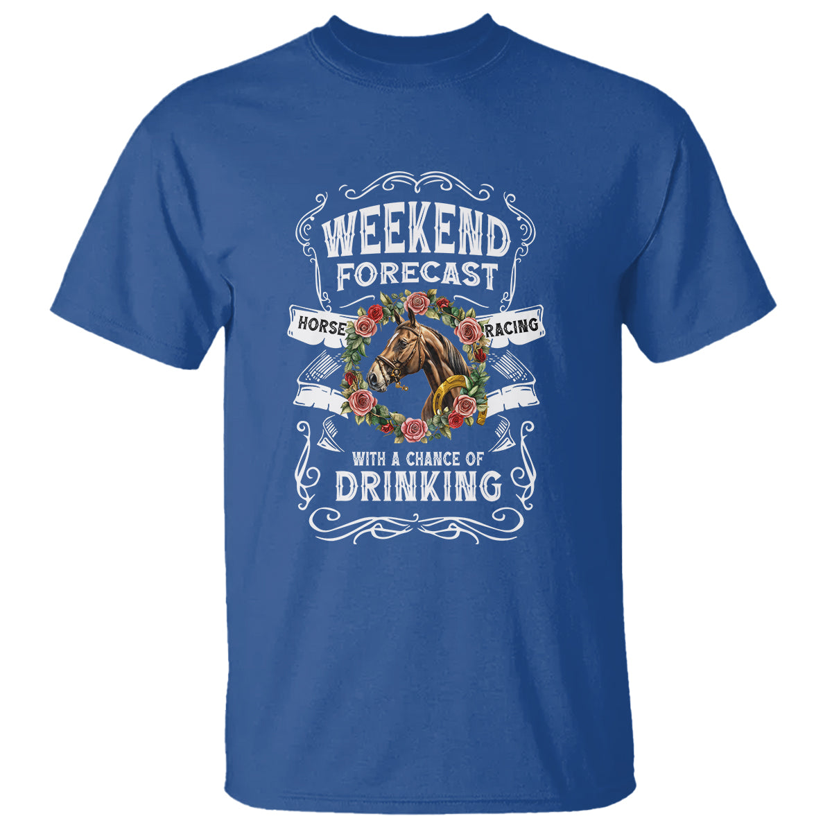 Weekend Forecast Horse Racing With A Chance Of Drinking T Shirt - Wonder Print Shop