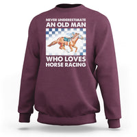 Never Underestimate An Old Man Who Loves Horse Racing Sweatshirt - Wonder Print Shop
