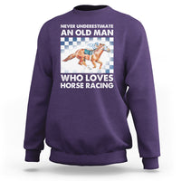 Never Underestimate An Old Man Who Loves Horse Racing Sweatshirt - Wonder Print Shop
