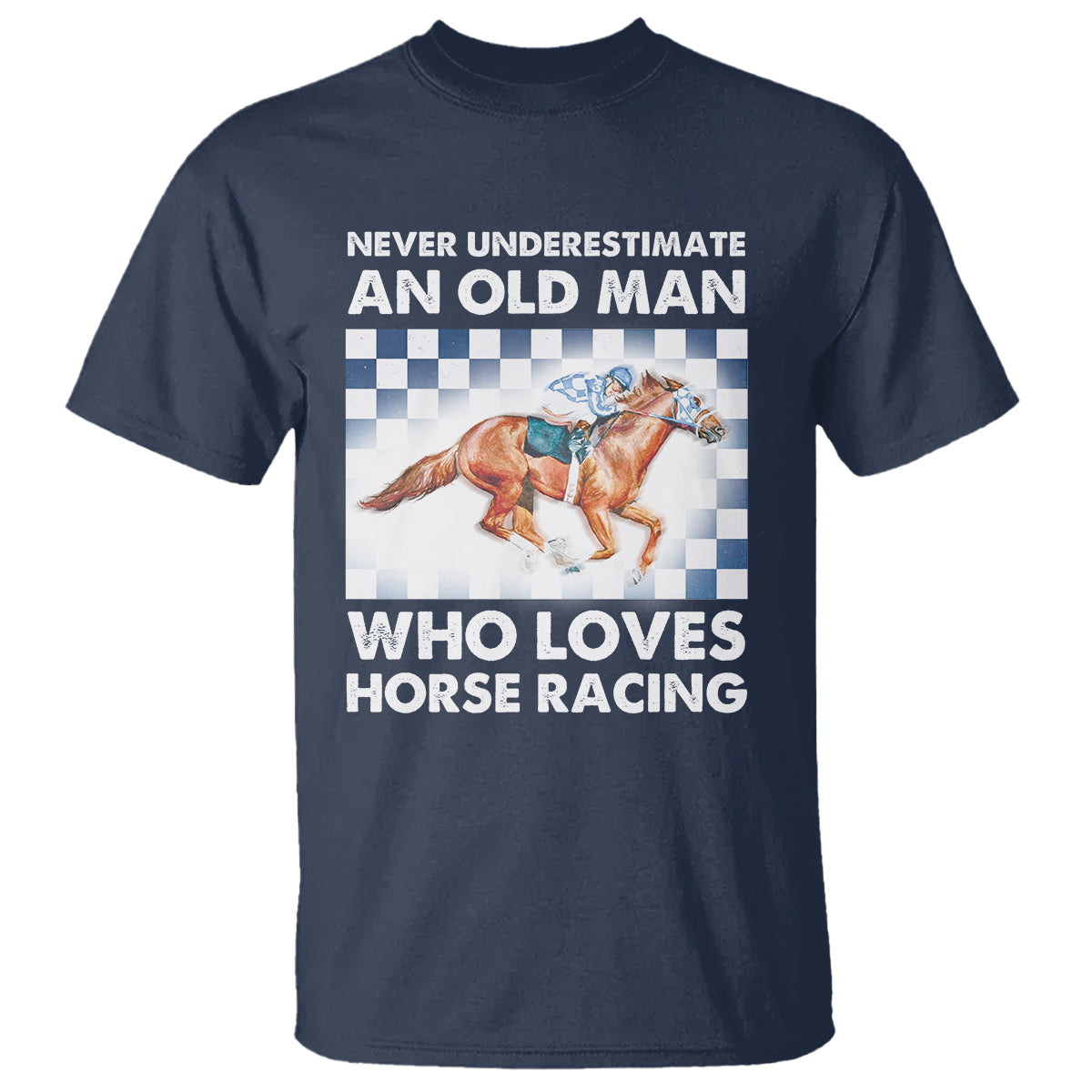 Never Underestimate An Old Man Who Loves Horse Racing T Shirt - Wonder Print Shop