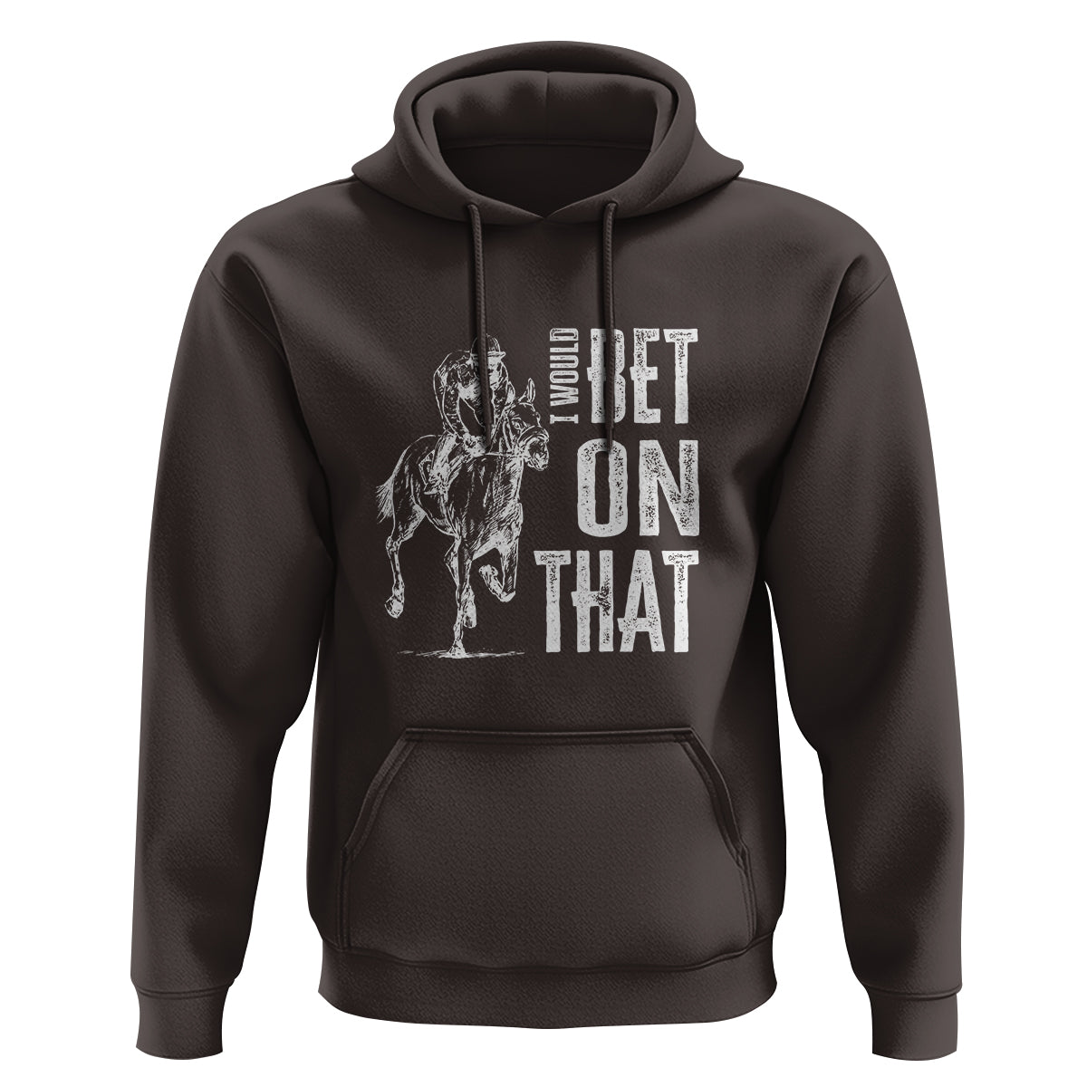 Funny Horse Racing Hoodie I'd Bet On That Horses Race Lover - Wonder Print Shop