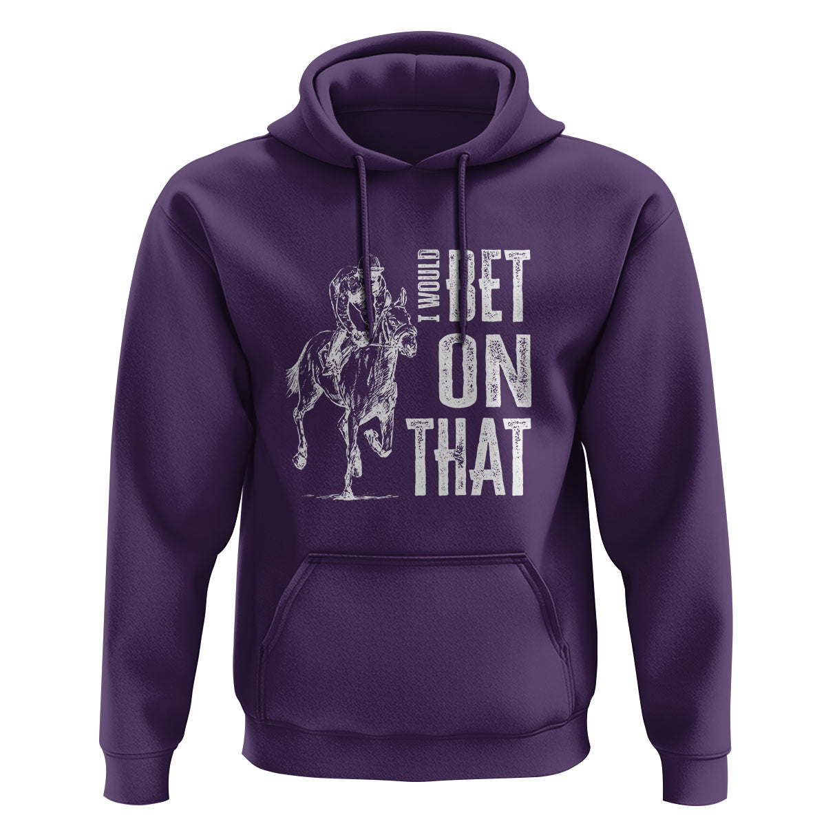 Funny Horse Racing Hoodie I'd Bet On That Horses Race Lover - Wonder Print Shop