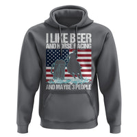 I Like Beer And Horse Racing And Maybe 3 People Hoodie - Wonder Print Shop