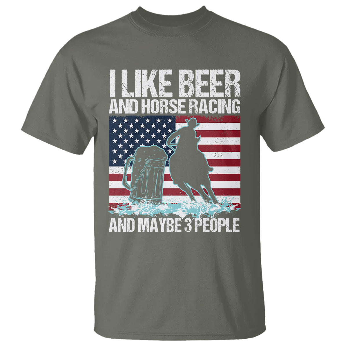 I Like Beer And Horse Racing And Maybe 3 People T Shirt - Wonder Print Shop