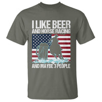 I Like Beer And Horse Racing And Maybe 3 People T Shirt - Wonder Print Shop