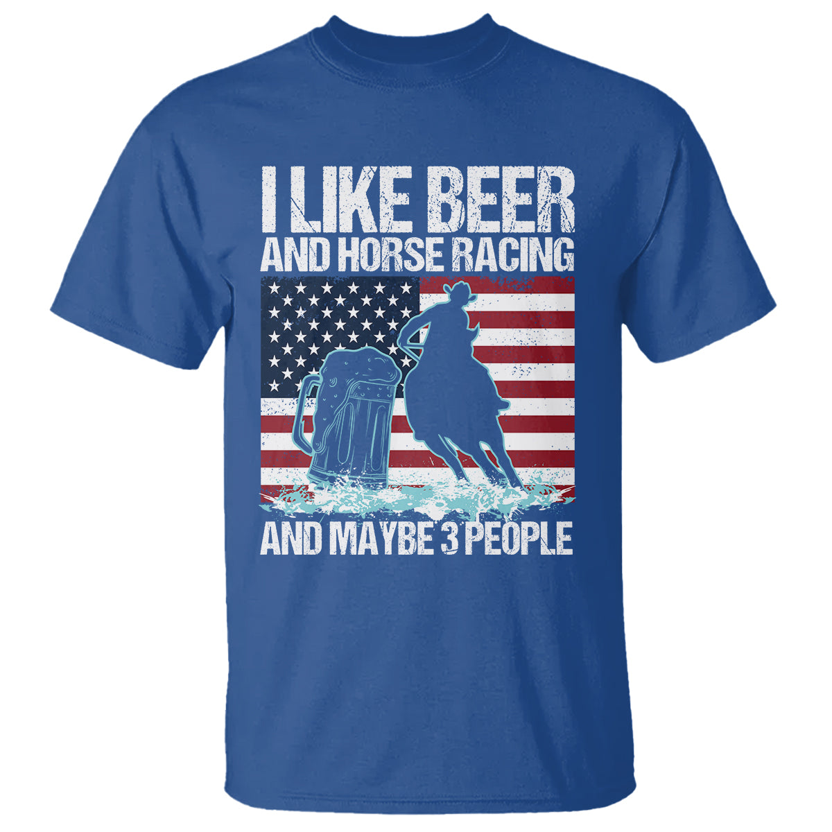 I Like Beer And Horse Racing And Maybe 3 People T Shirt - Wonder Print Shop