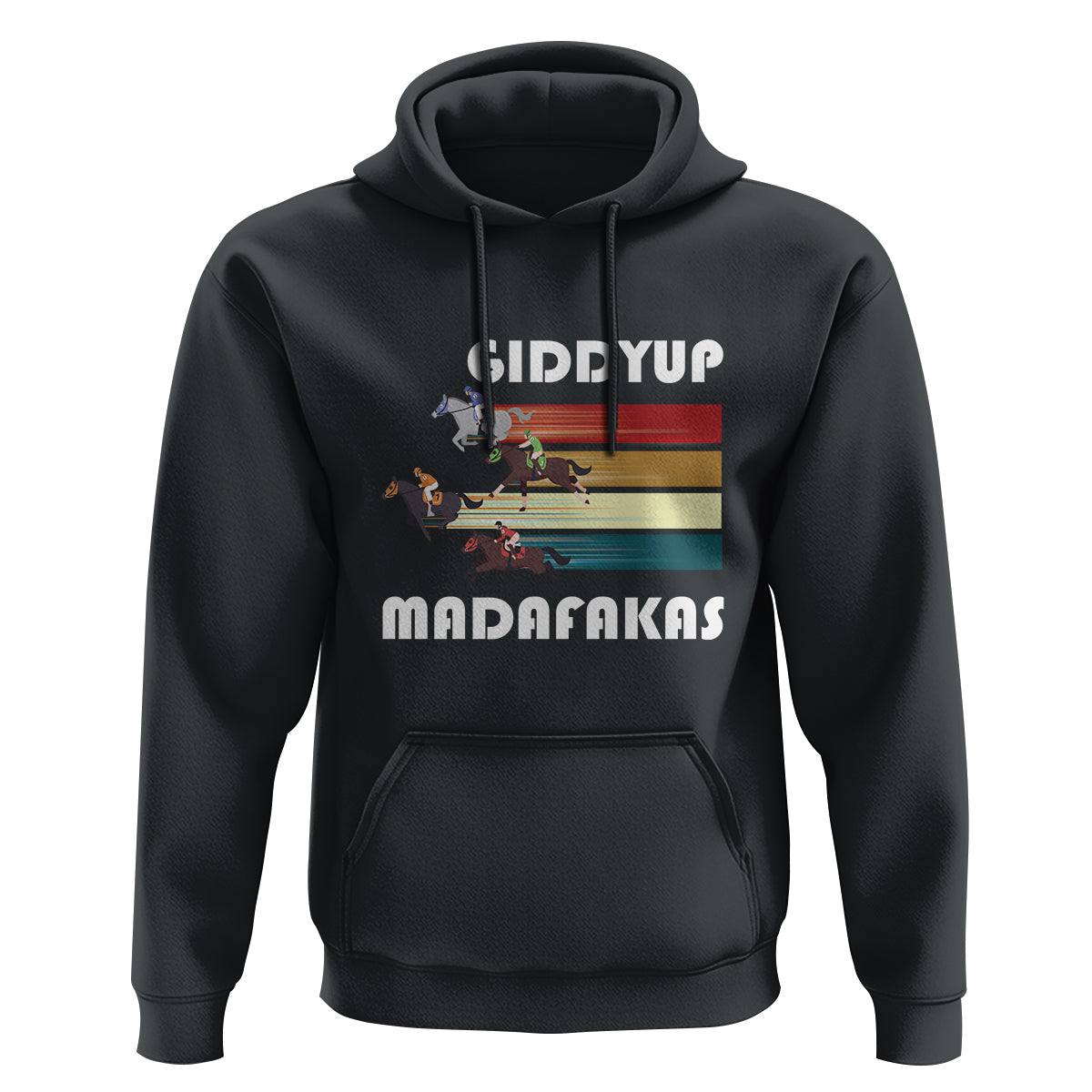 Funny Horse Racing Hoodie Giddy Up Madafakas Horses Race Lover - Wonder Print Shop
