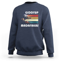 Funny Horse Racing Sweatshirt Giddy Up Madafakas Horses Race Lover - Wonder Print Shop