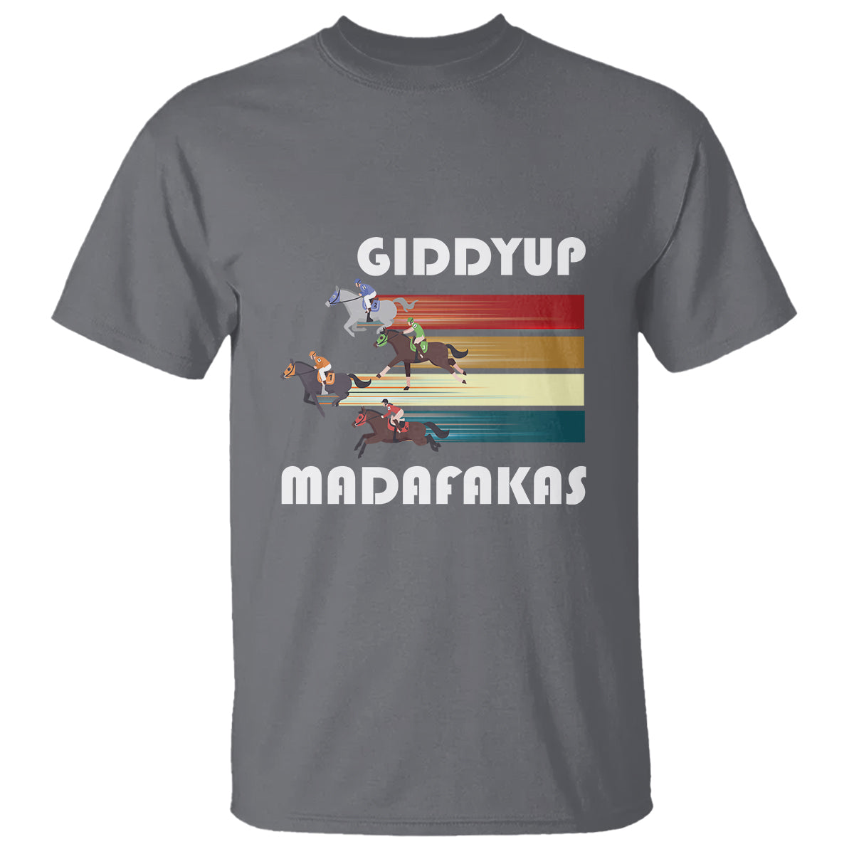 Funny Horse Racing T Shirt Giddy Up Madafakas Horses Race Lover - Wonder Print Shop