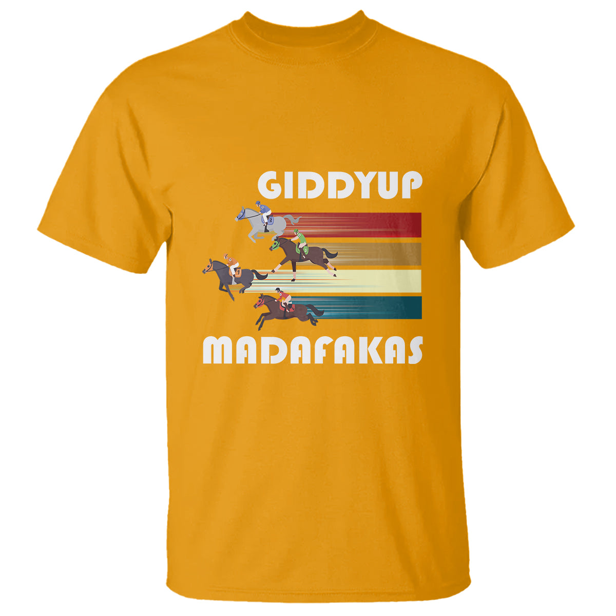 Funny Horse Racing T Shirt Giddy Up Madafakas Horses Race Lover - Wonder Print Shop