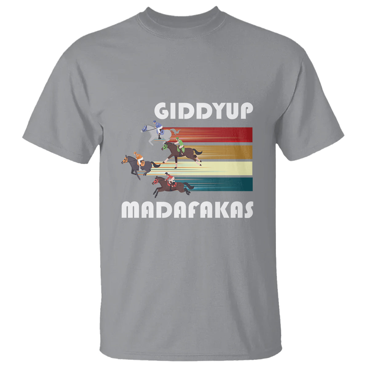 Funny Horse Racing T Shirt Giddy Up Madafakas Horses Race Lover - Wonder Print Shop