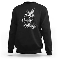 Horse Lover Sweatshirt To Ride A Horse Is To Fly Without Wings Horseback Riding - Wonder Print Shop