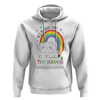 Pre-School Teacher Hoodie It's A Good Day To Teach Tiny Human - Wonder Print Shop