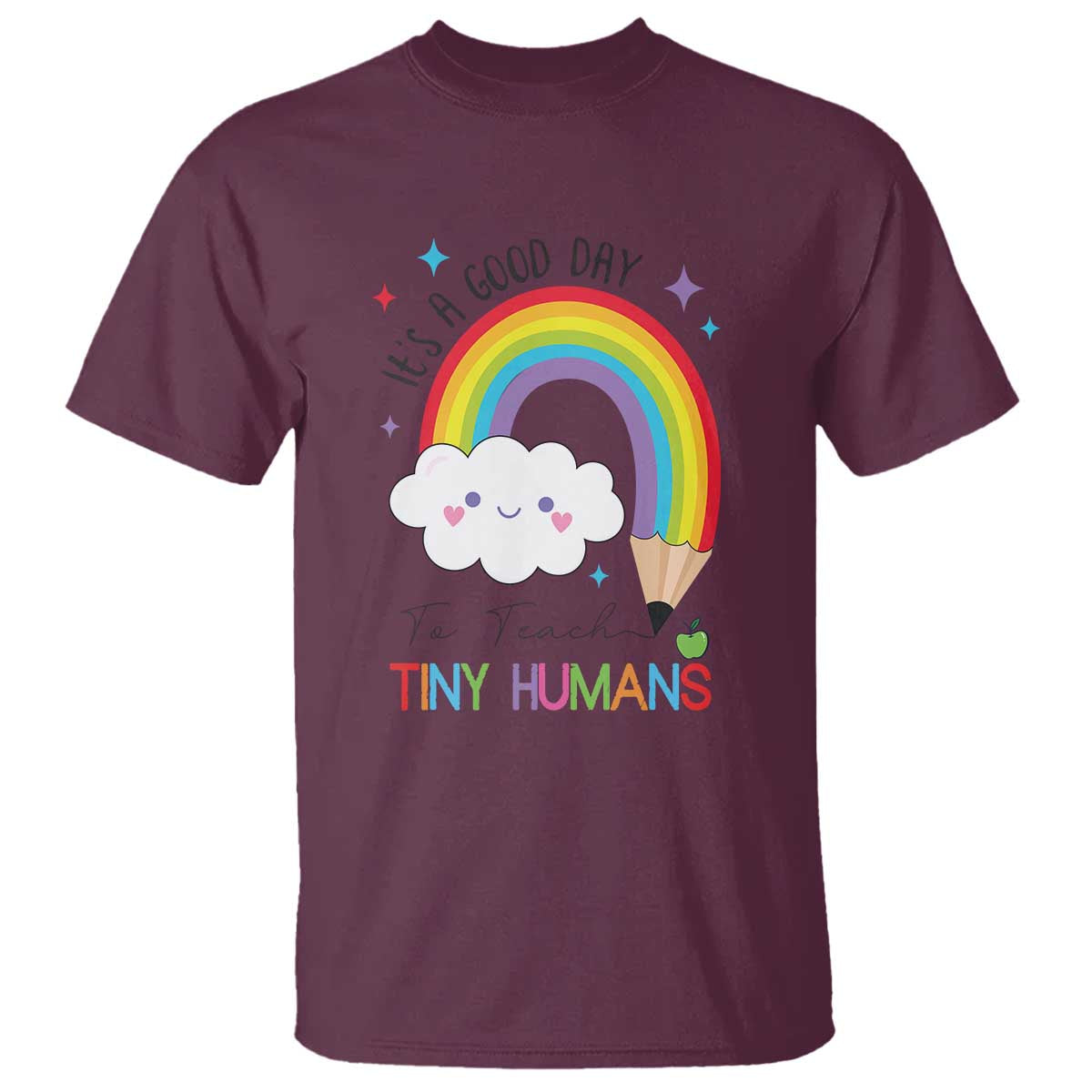 Pre-School Teacher T Shirt It's A Good Day To Teach Tiny Human - Wonder Print Shop