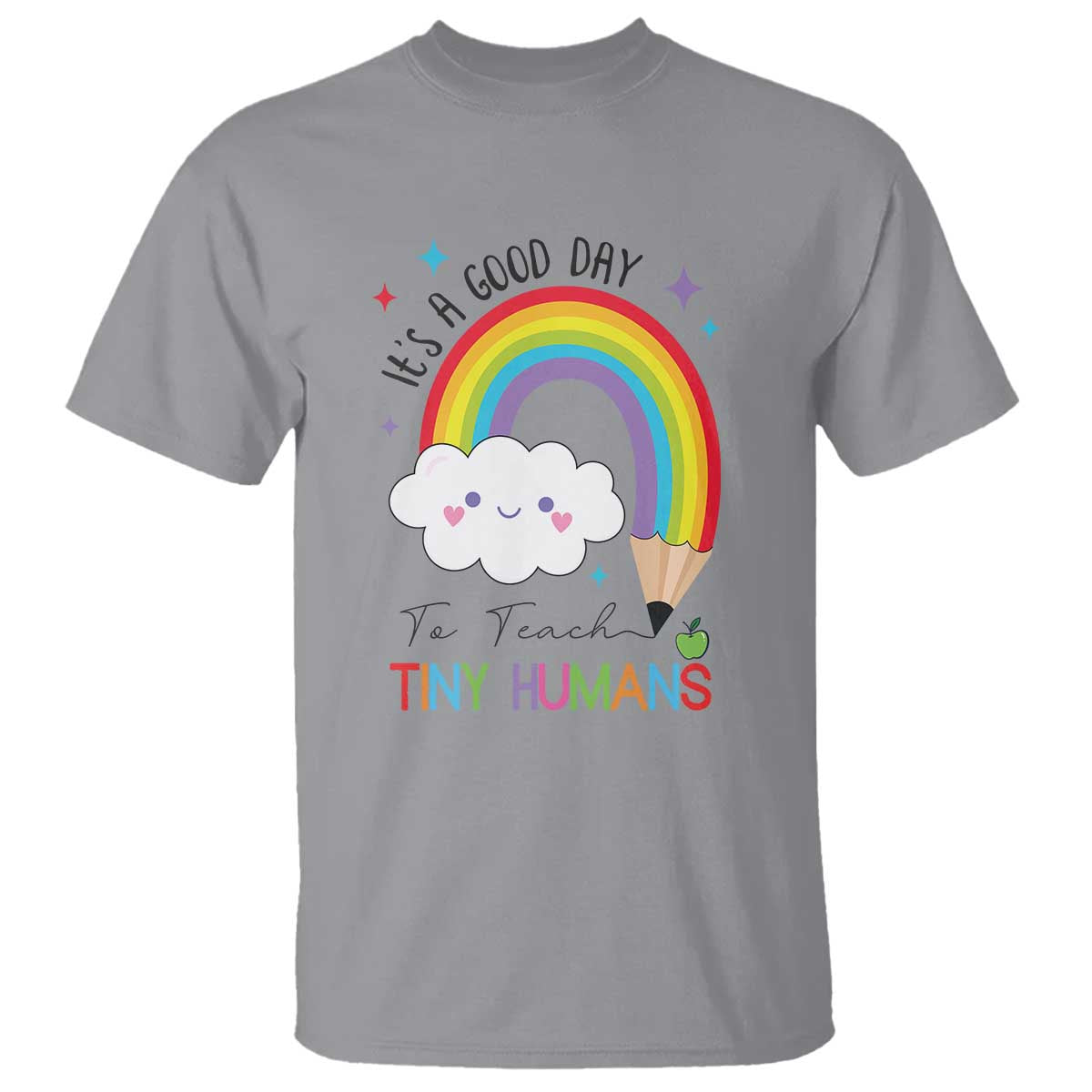 Pre-School Teacher T Shirt It's A Good Day To Teach Tiny Human - Wonder Print Shop