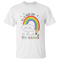 Pre-School Teacher T Shirt It's A Good Day To Teach Tiny Human - Wonder Print Shop