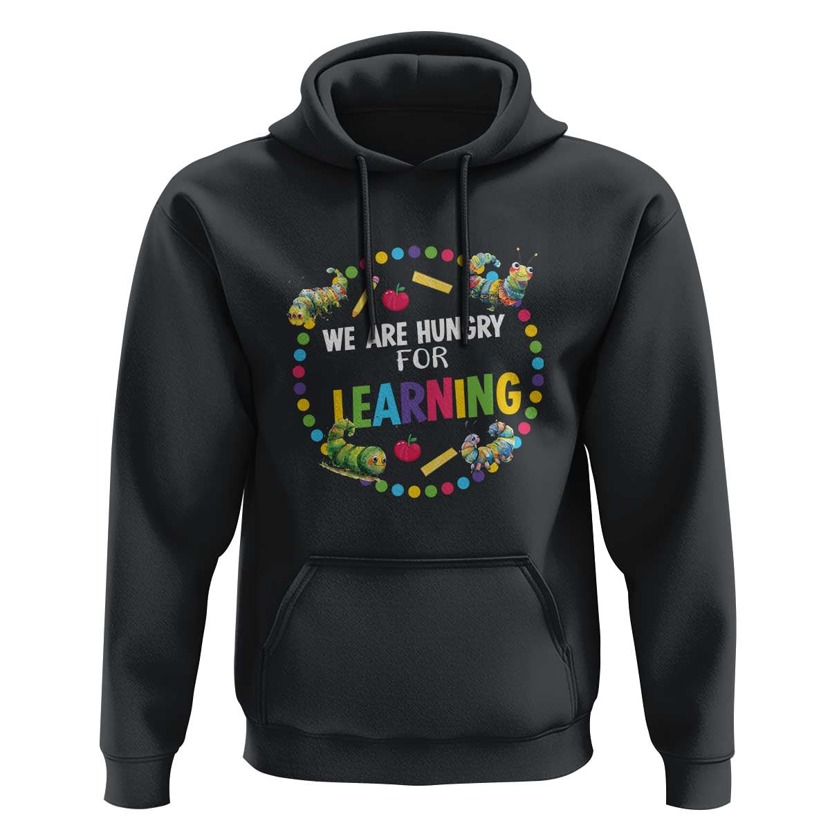 Pre-School Teacher Hoodie We Are Hungry For Learning - Wonder Print Shop