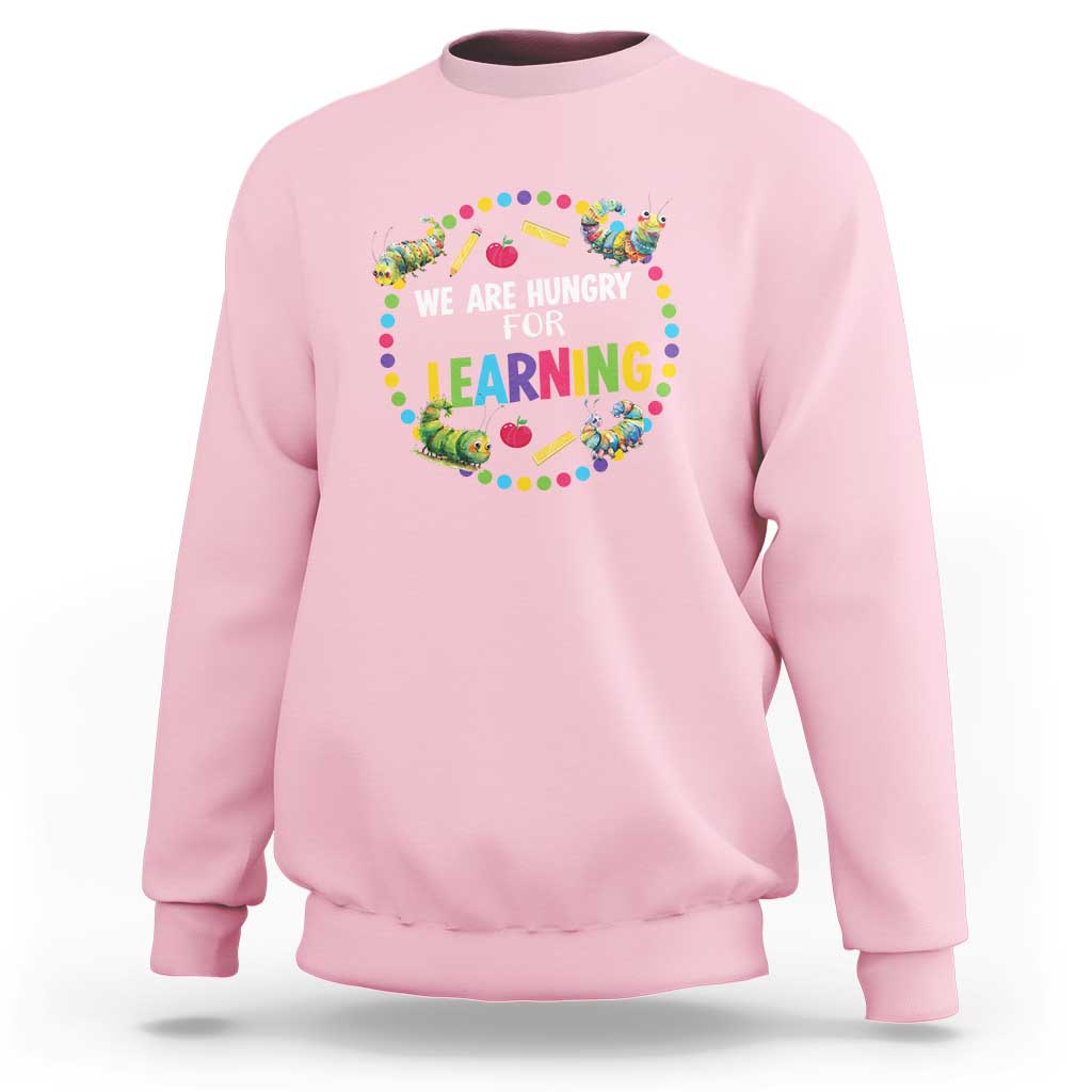 Pre-School Teacher Sweatshirt We Are Hungry For Learning - Wonder Print Shop