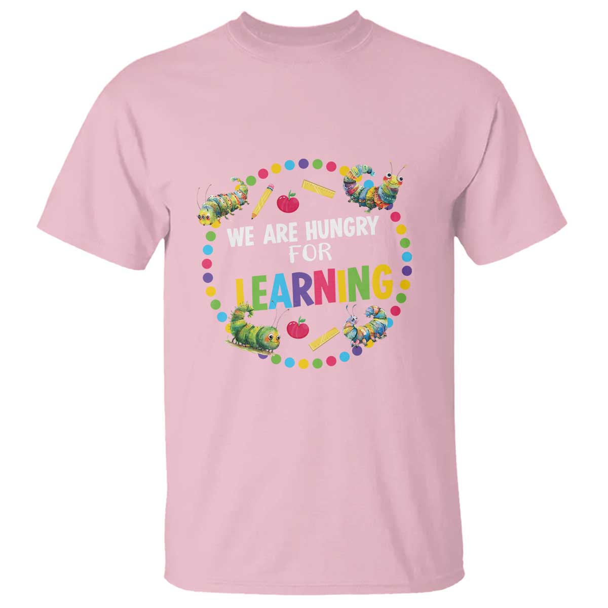 Pre-School Teacher T Shirt We Are Hungry For Learning - Wonder Print Shop