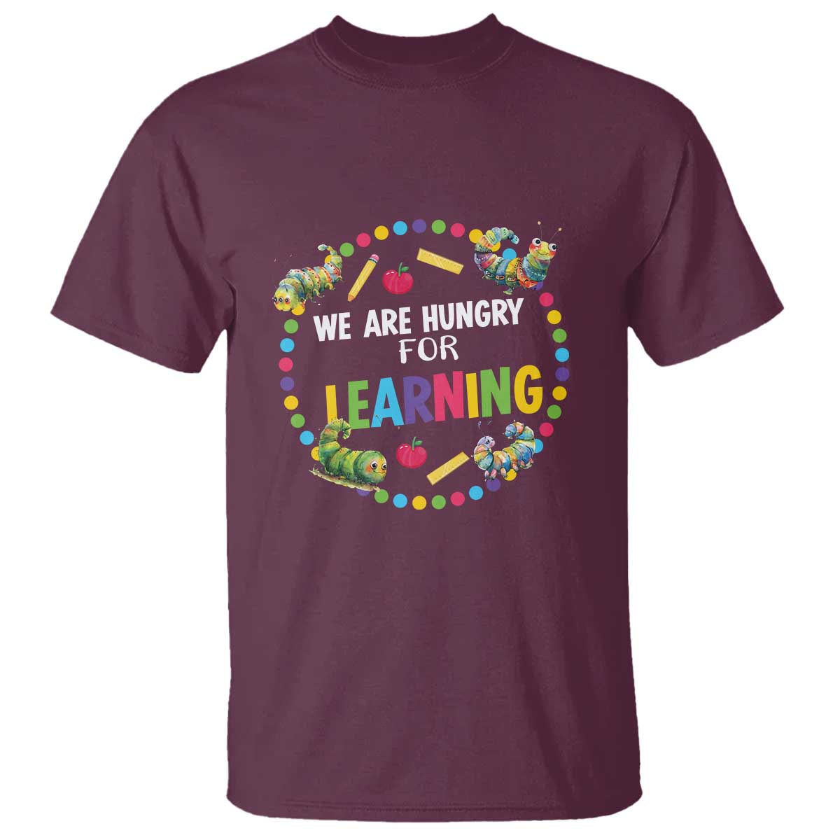 Pre-School Teacher T Shirt We Are Hungry For Learning - Wonder Print Shop