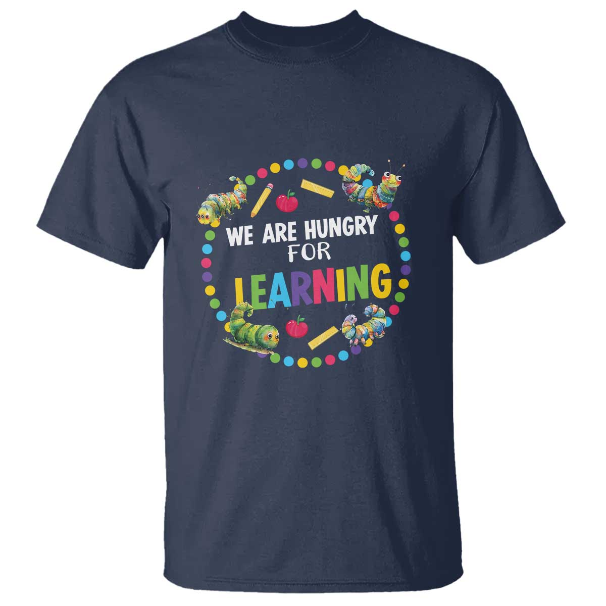 Pre-School Teacher T Shirt We Are Hungry For Learning - Wonder Print Shop