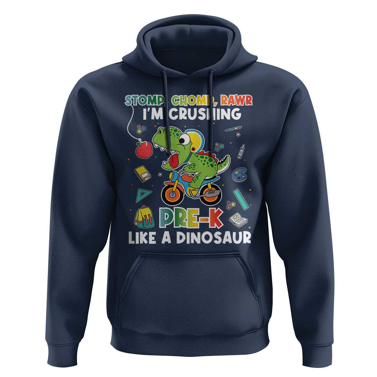 Pre-School Hoodie I'm Crushing Pre-K Like A Dinosaur Back To School - Wonder Print Shop