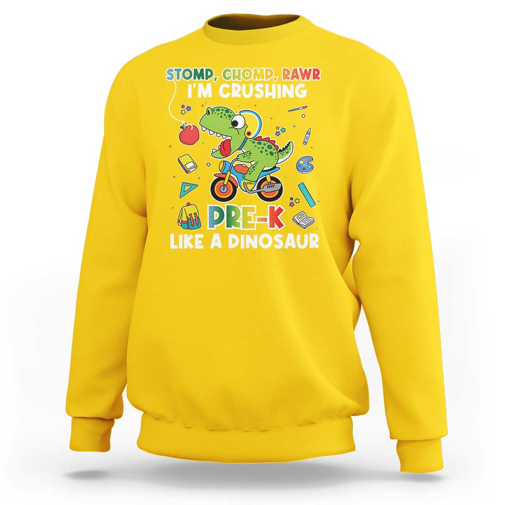Pre-School Sweatshirt I'm Crushing Pre-K Like A Dinosaur Back To School - Wonder Print Shop