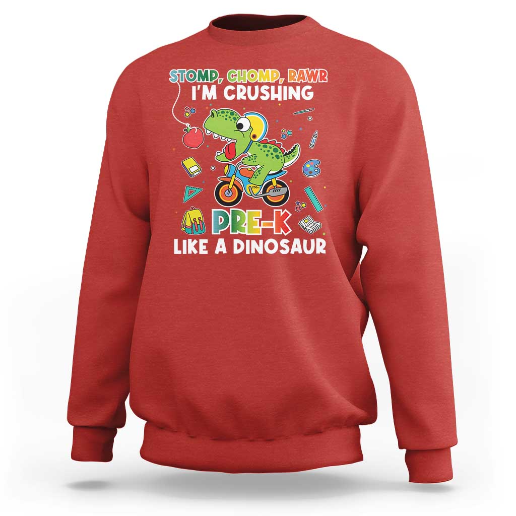 Pre-School Sweatshirt I'm Crushing Pre-K Like A Dinosaur Back To School - Wonder Print Shop