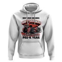 Pre-School Monster Truck Hoodie Rev Your Engines Shift Your Gear I'm Crashing Into My Pre-K Year - Wonder Print Shop
