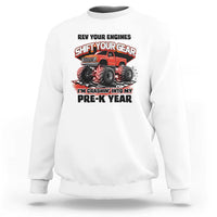 Pre-School Monster Truck Sweatshirt Rev Your Engines Shift Your Gear I'm Crashing Into My Pre-K Year - Wonder Print Shop