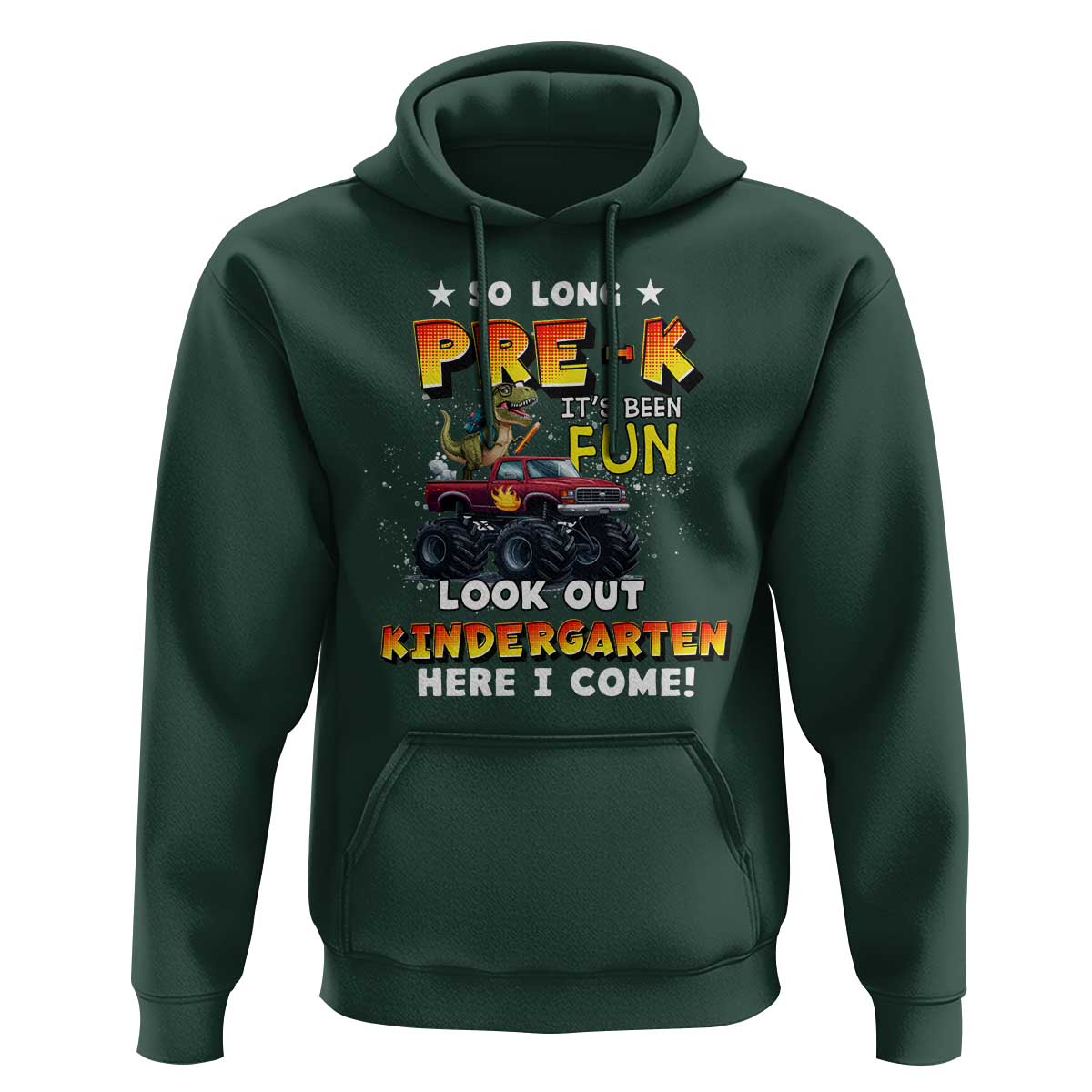 Pre-School Graduation Hoodie So Long Pre-K Look Out Kindergarten Here I Come Dinosaur Monster Truck - Wonder Print Shop
