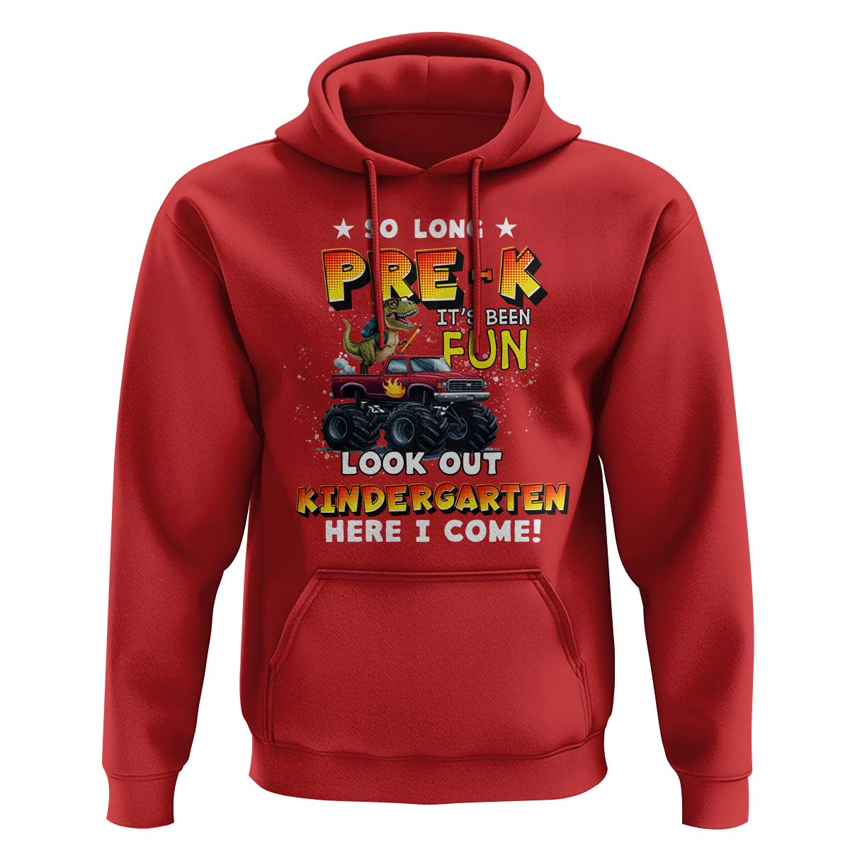 Pre-School Graduation Hoodie So Long Pre-K Look Out Kindergarten Here I Come Dinosaur Monster Truck - Wonder Print Shop