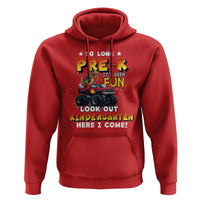 Pre-School Graduation Hoodie So Long Pre-K Look Out Kindergarten Here I Come Dinosaur Monster Truck - Wonder Print Shop