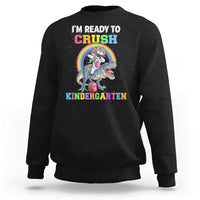 I'm Ready To Crush Kindergarden Sweatshirt Funny Monster Truck Dinosaur Unicorn - Wonder Print Shop