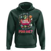 I'm Ready For Kindergarten Hoodie But Is It Ready For Me - Wonder Print Shop