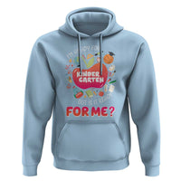 I'm Ready For Kindergarten Hoodie But Is It Ready For Me - Wonder Print Shop