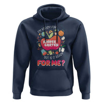 I'm Ready For Kindergarten Hoodie But Is It Ready For Me - Wonder Print Shop