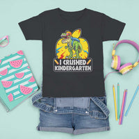 I Crushed Kindergarten Graduation Funny Dinosaur T Shirt For Kid - Wonder Print Shop